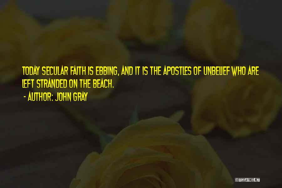 Faith Atheist Quotes By John Gray