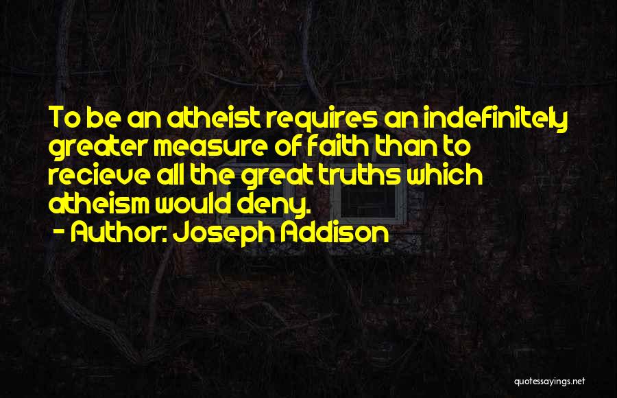 Faith Atheist Quotes By Joseph Addison