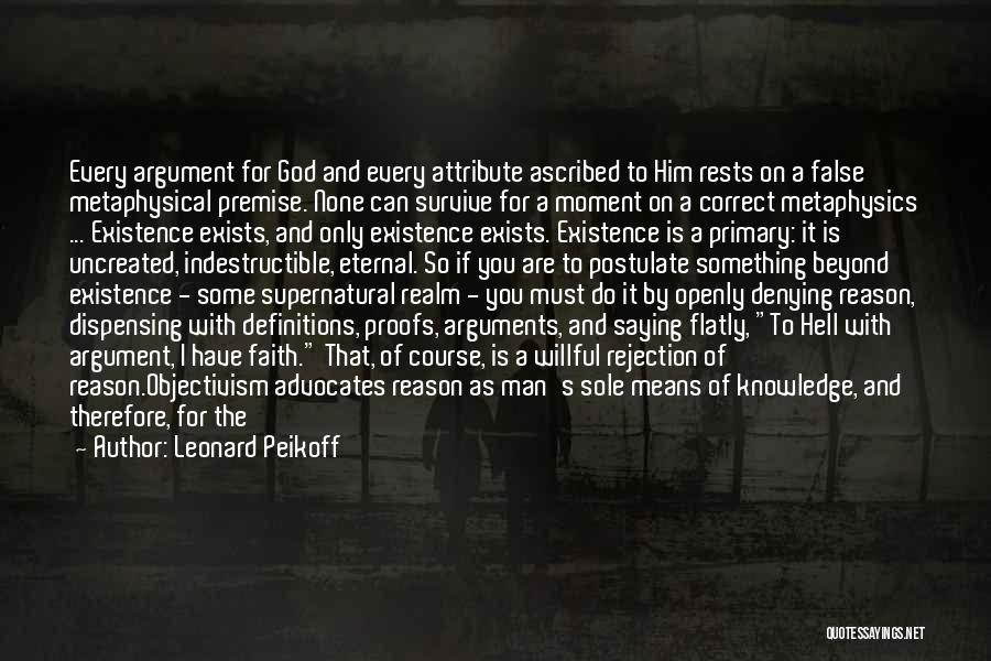 Faith Atheist Quotes By Leonard Peikoff