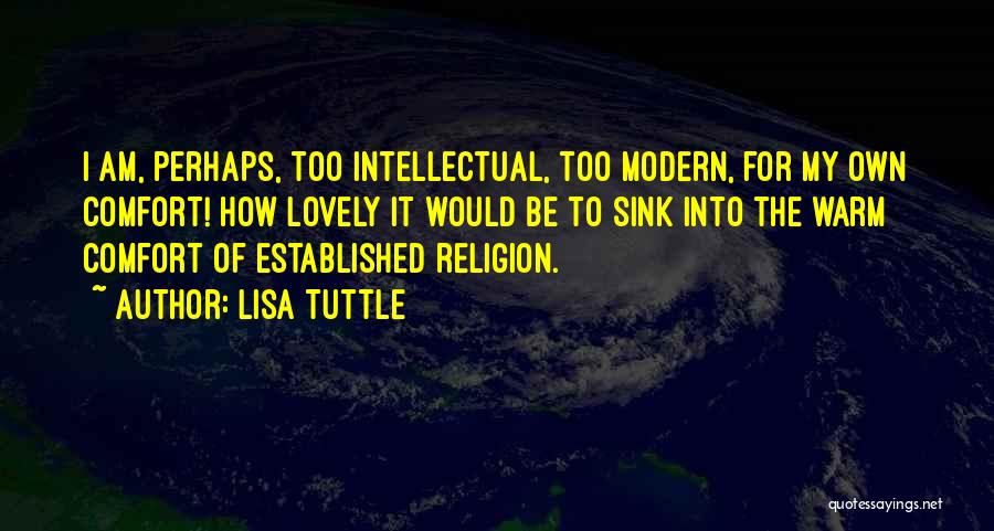 Faith Atheist Quotes By Lisa Tuttle