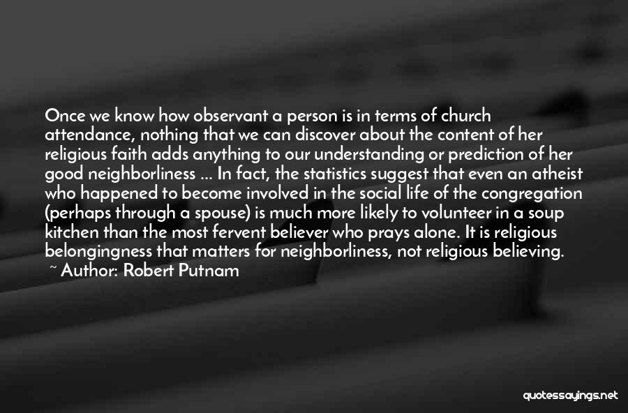 Faith Atheist Quotes By Robert Putnam