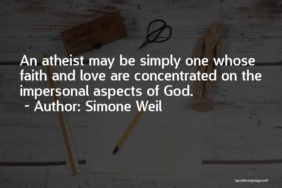 Faith Atheist Quotes By Simone Weil