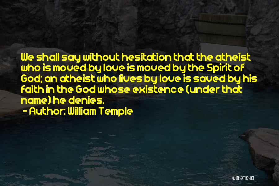 Faith Atheist Quotes By William Temple