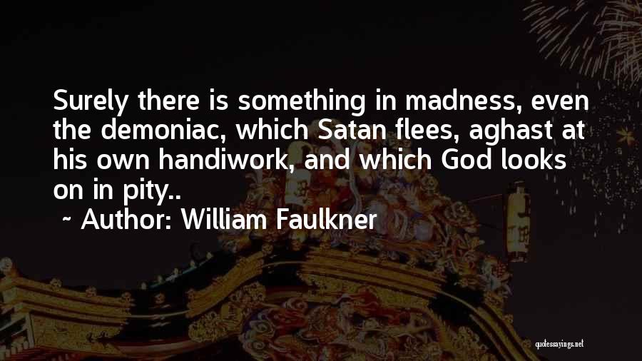 Faith Bandler Famous Quotes By William Faulkner