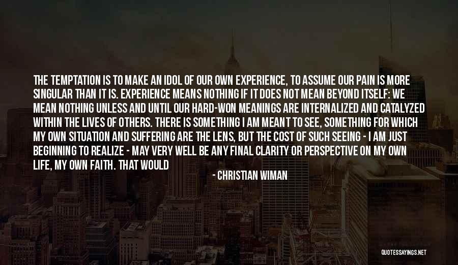 Faith Booster Quotes By Christian Wiman