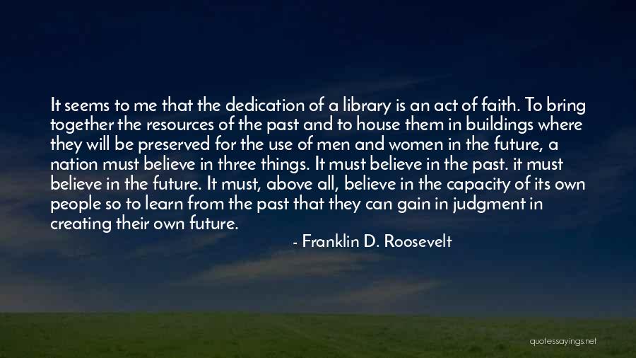 Faith Bring Us Together Quotes By Franklin D. Roosevelt Faith Bring Us Together Quotes By Franklin D. Roosevelt