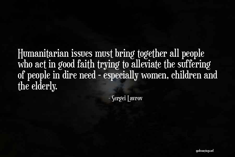 Faith Bring Us Together Quotes By Sergei Lavrov Faith Bring Us Together Quotes By Sergei Lavrov