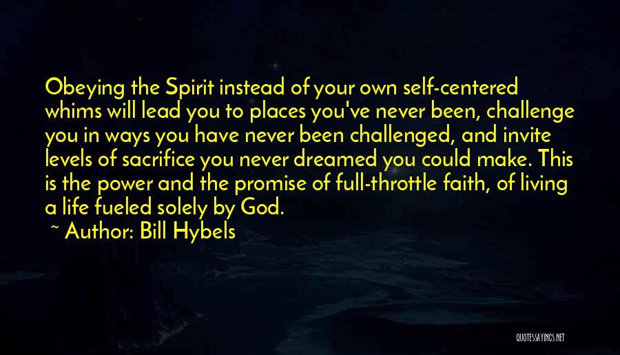 Faith Challenged Quotes By Bill Hybels