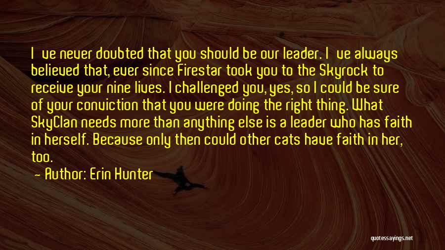 Faith Challenged Quotes By Erin Hunter