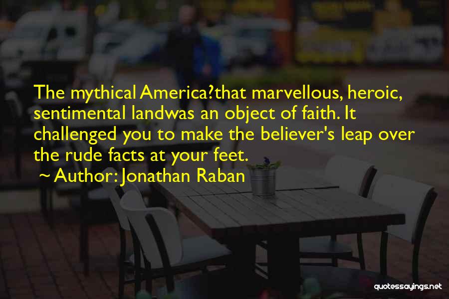 Faith Challenged Quotes By Jonathan Raban