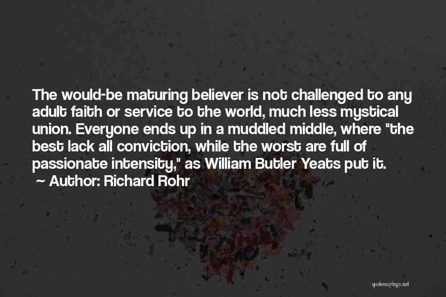 Faith Challenged Quotes By Richard Rohr
