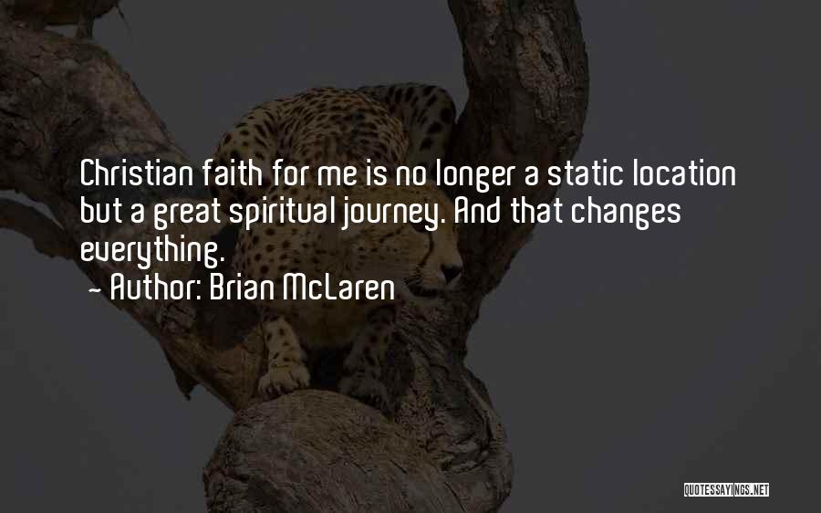 Faith Changes Everything Quotes By Brian McLaren
