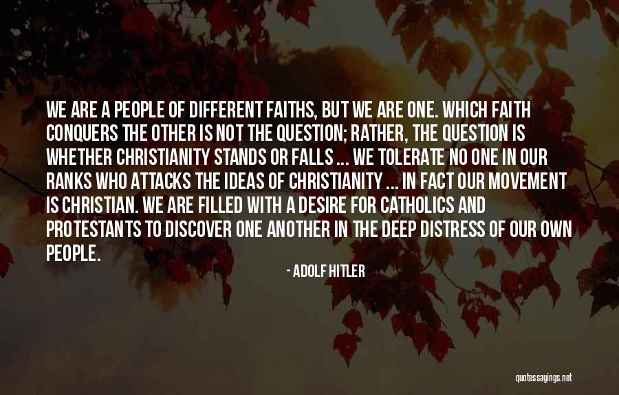 Faith Conquers All Quotes By Adolf Hitler Faith Conquers All Quotes By Adolf Hitler