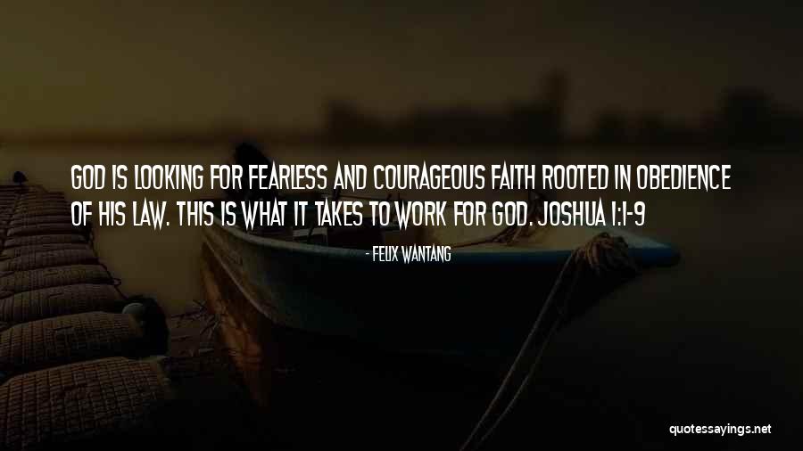 Faith Courage Bible Quotes By Felix Wantang