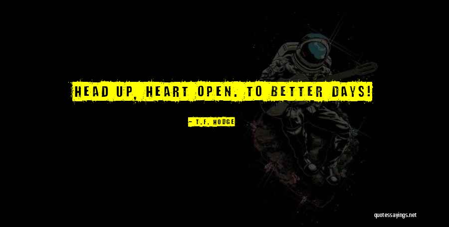 Faith Encouragement Quotes Quotes By T.F. Hodge Faith Encouragement Quotes Quotes By T.F. Hodge