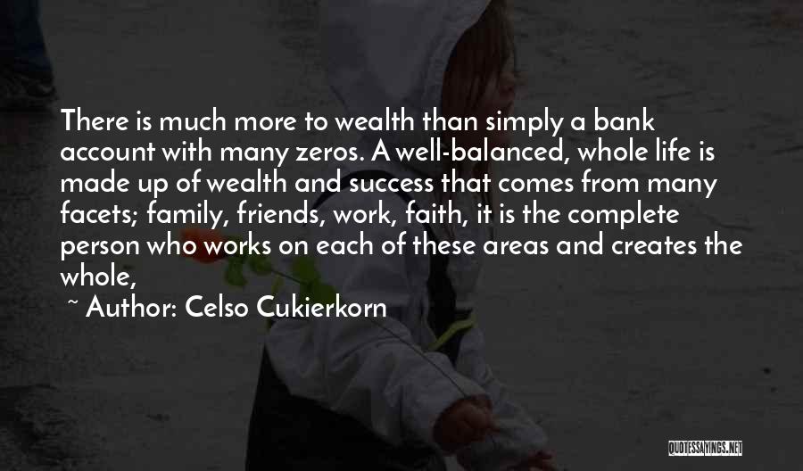 Faith Family And Friends Quotes By Celso Cukierkorn
