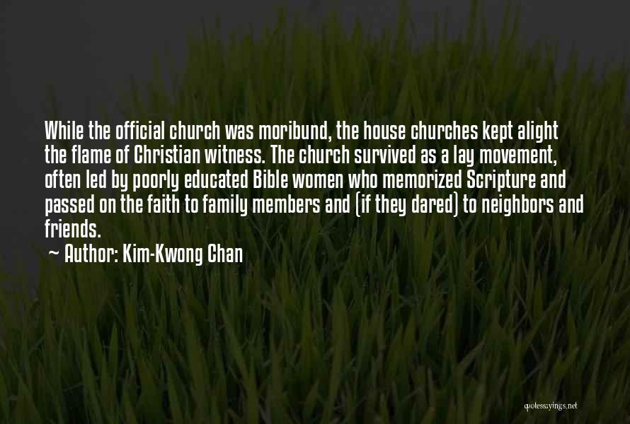 Faith Family And Friends Quotes By Kim-Kwong Chan