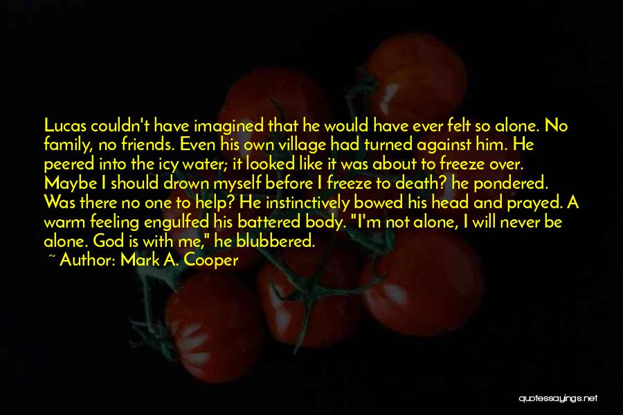 Faith Family And Friends Quotes By Mark A. Cooper