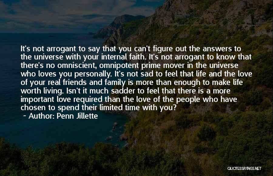 Faith Family And Friends Quotes By Penn Jillette