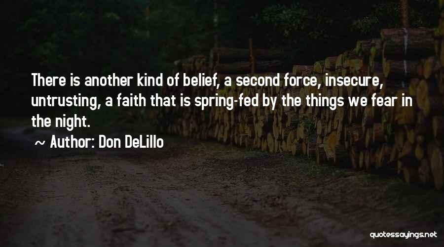 Faith & Fear Quotes By Don DeLillo
