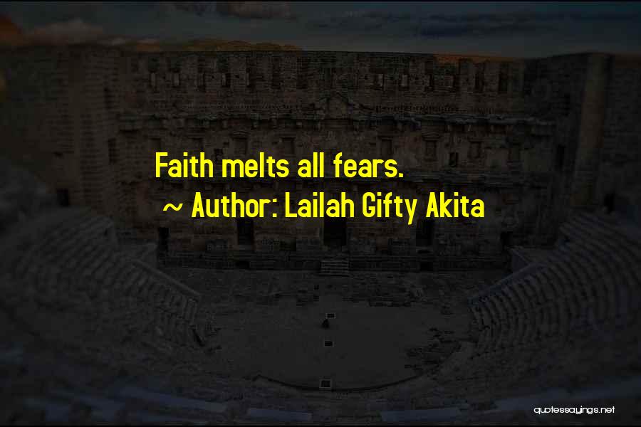 Faith & Fear Quotes By Lailah Gifty Akita