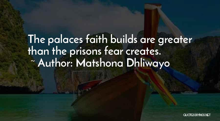 Faith & Fear Quotes By Matshona Dhliwayo