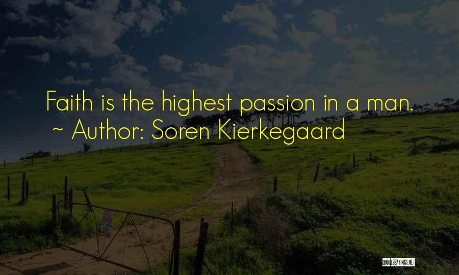 Faith & Fear Quotes By Soren Kierkegaard