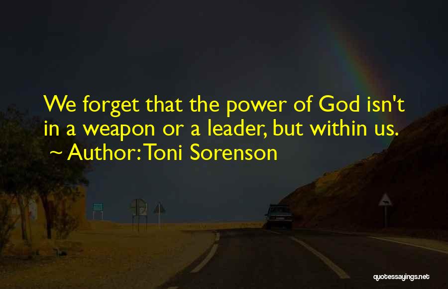 Faith & Fear Quotes By Toni Sorenson