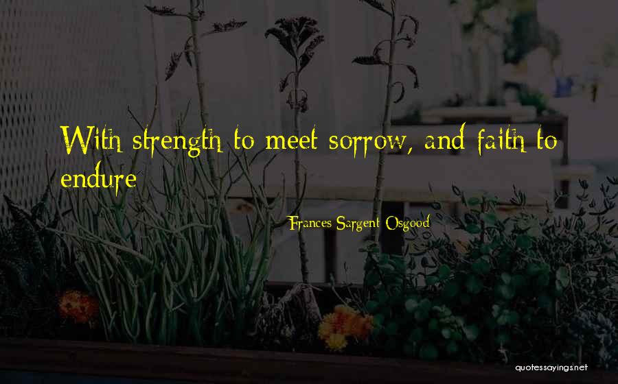Faith Fidelity Quotes By Frances Sargent Osgood Faith Fidelity Quotes By Frances Sargent Osgood