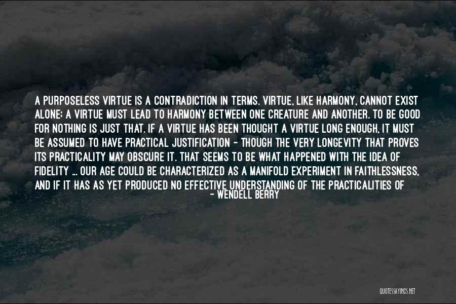 Faith Fidelity Quotes By Wendell Berry Faith Fidelity Quotes By Wendell Berry