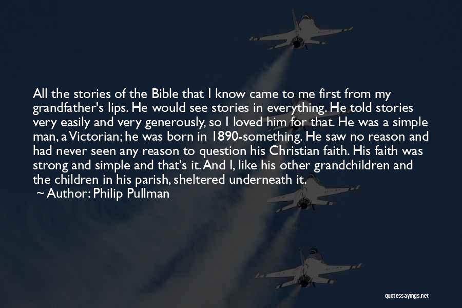 Faith From The Bible Quotes By Philip Pullman