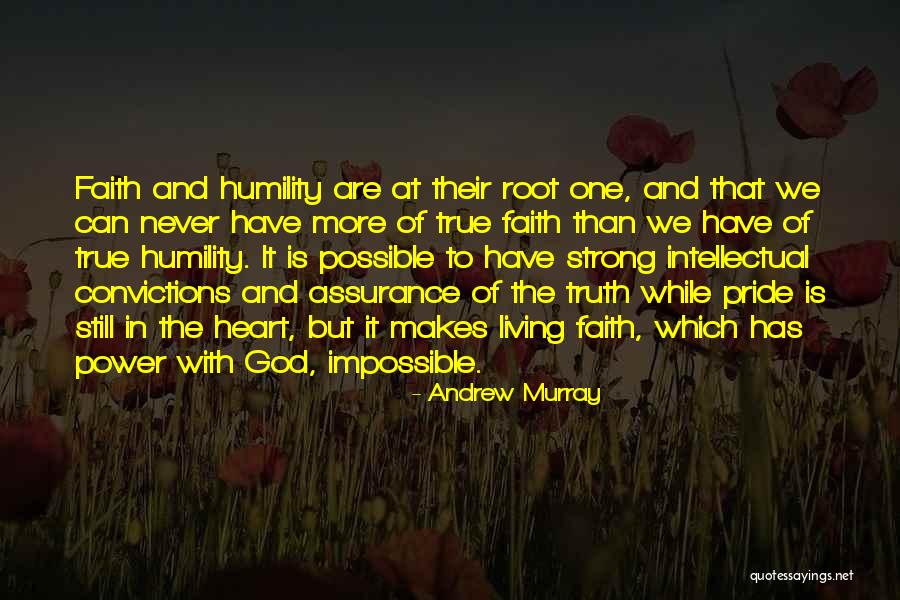 Faith Has Power Quotes By Andrew Murray Faith Has Power Quotes By Andrew Murray
