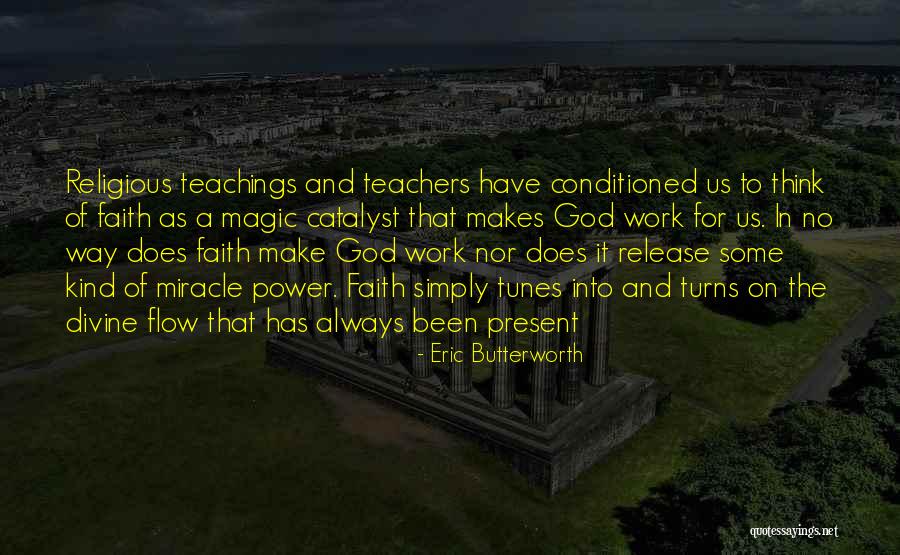 Faith Has Power Quotes By Eric Butterworth Faith Has Power Quotes By Eric Butterworth