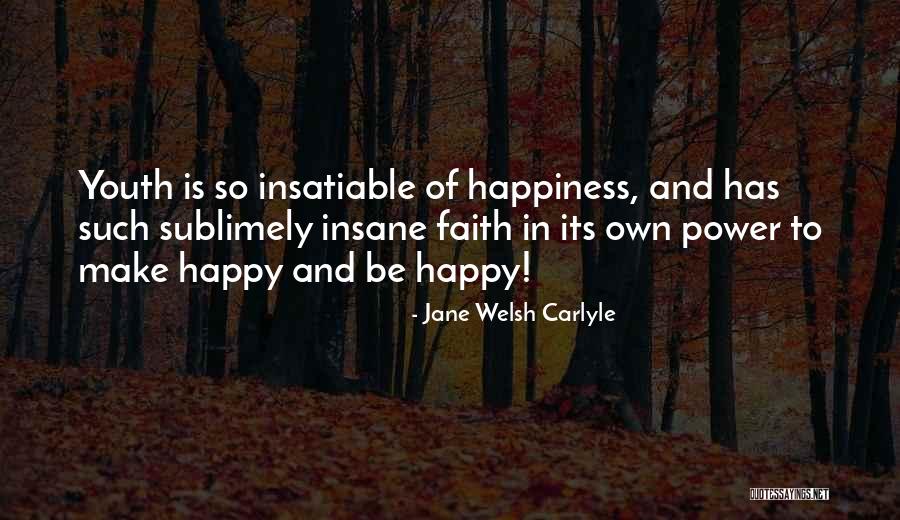 Faith Has Power Quotes By Jane Welsh Carlyle Faith Has Power Quotes By Jane Welsh Carlyle