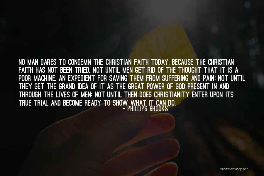 Faith Has Power Quotes By Phillips Brooks Faith Has Power Quotes By Phillips Brooks