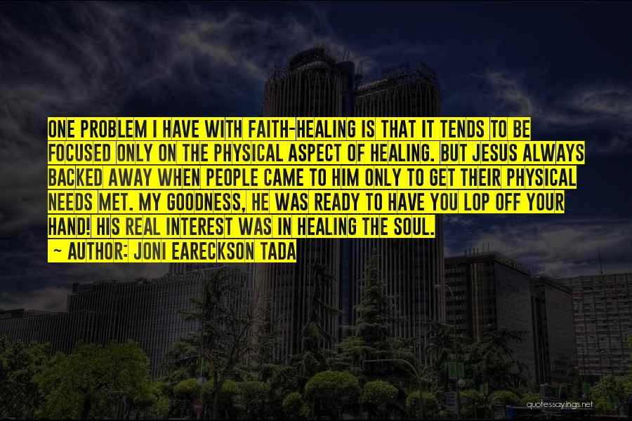 Faith Healing Quotes By Joni Eareckson Tada