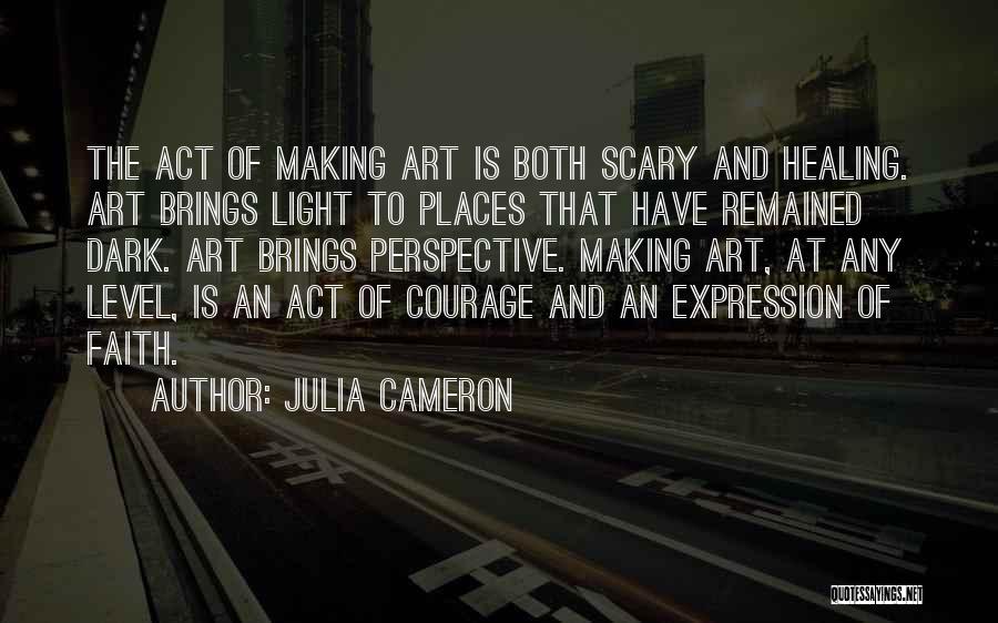 Faith Healing Quotes By Julia Cameron