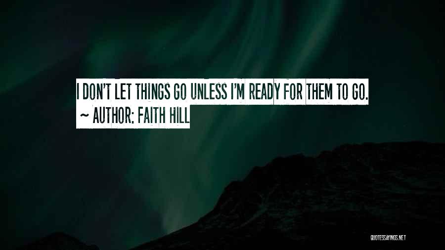 Faith Hill Quotes 1204819