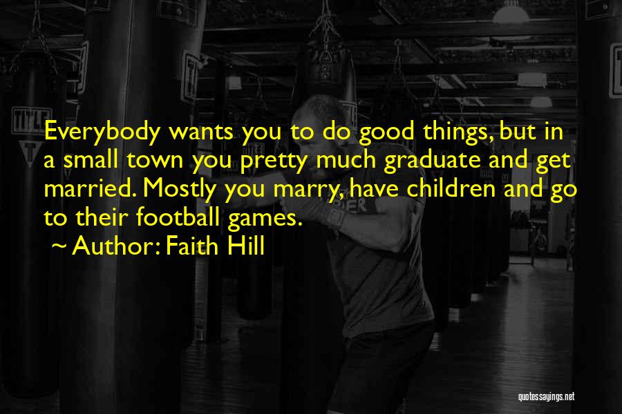 Faith Hill Quotes 2130740