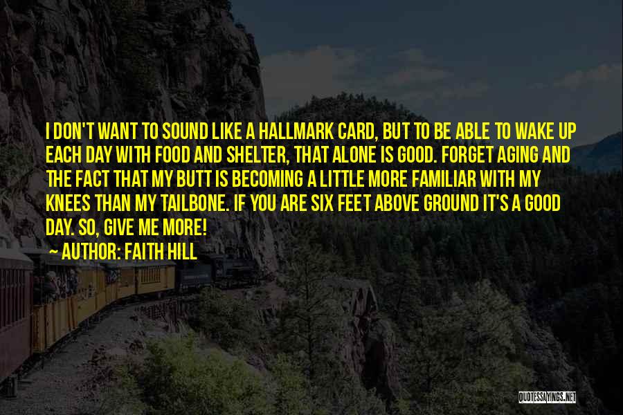 Faith Hill Quotes 463876