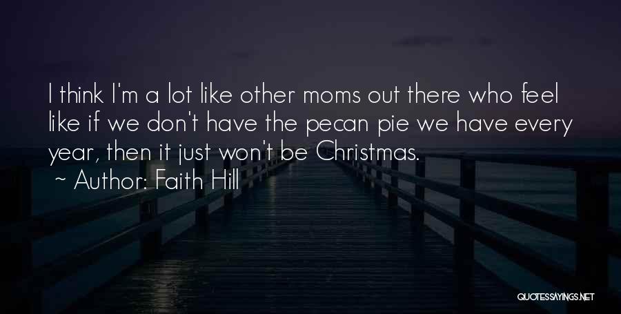 Faith Hill Quotes 843175