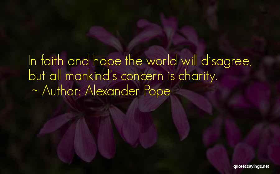 Faith Hope And Charity Quotes By Alexander Pope