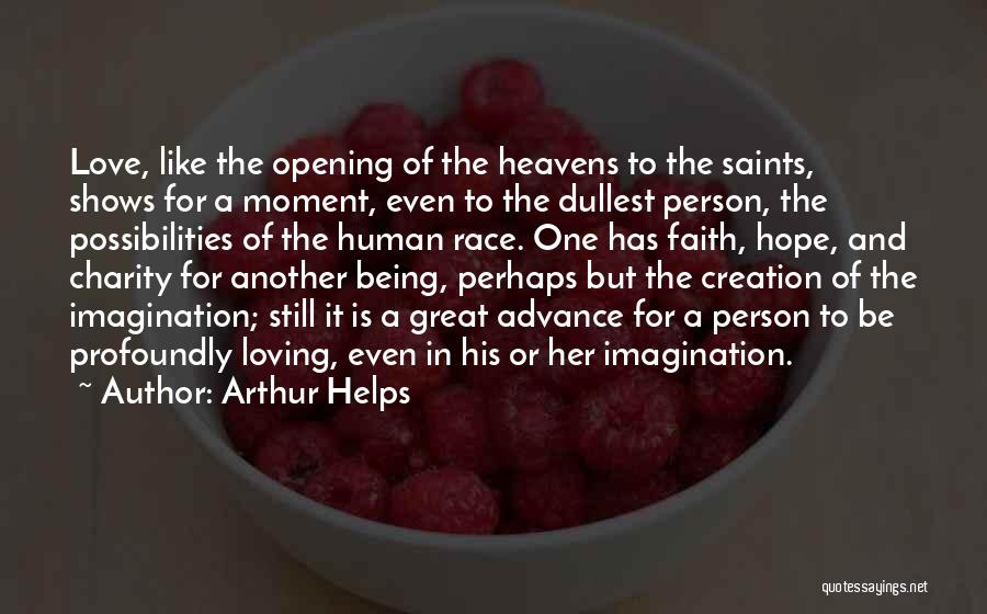 Faith Hope And Charity Quotes By Arthur Helps