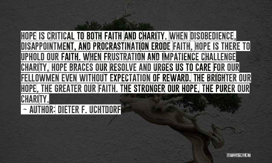 Faith Hope And Charity Quotes By Dieter F. Uchtdorf