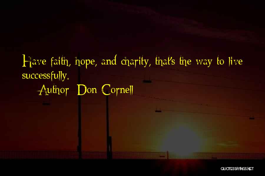 Faith Hope And Charity Quotes By Don Cornell