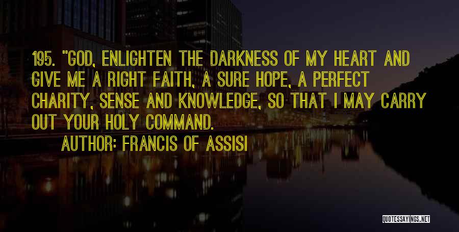 Faith Hope And Charity Quotes By Francis Of Assisi