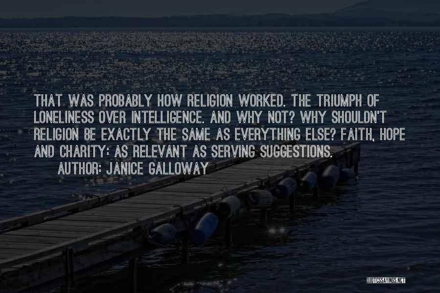 Faith Hope And Charity Quotes By Janice Galloway