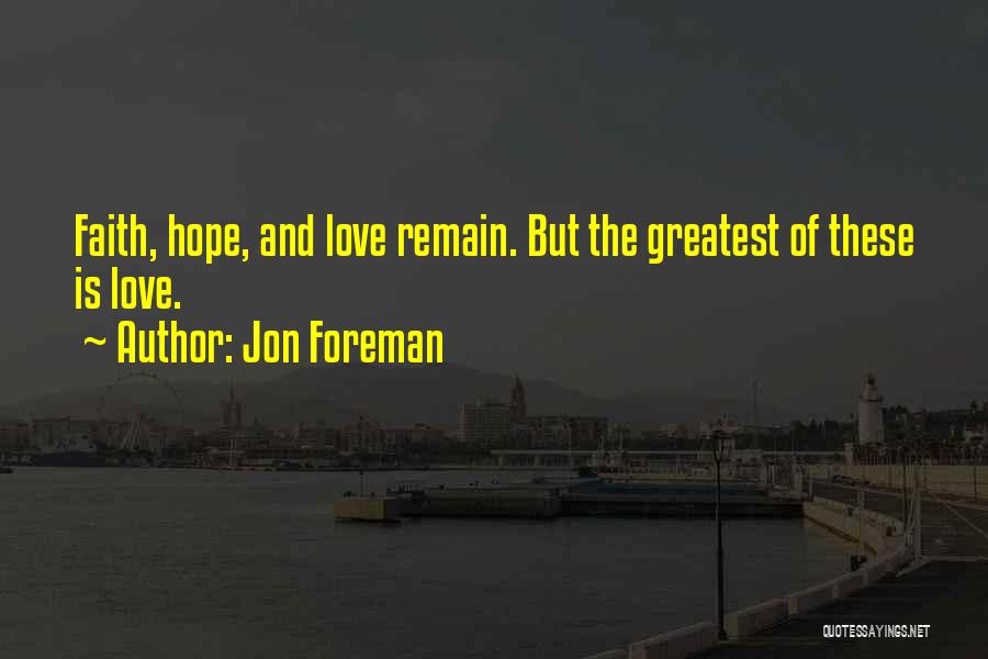 Faith Hope And Charity Quotes By Jon Foreman