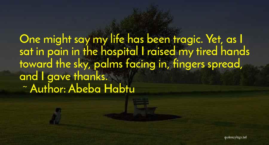 Faith Hope And Courage Quotes By Abeba Habtu