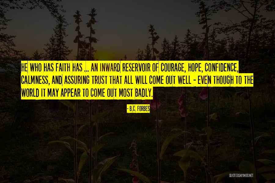 Faith Hope And Courage Quotes By B.C. Forbes